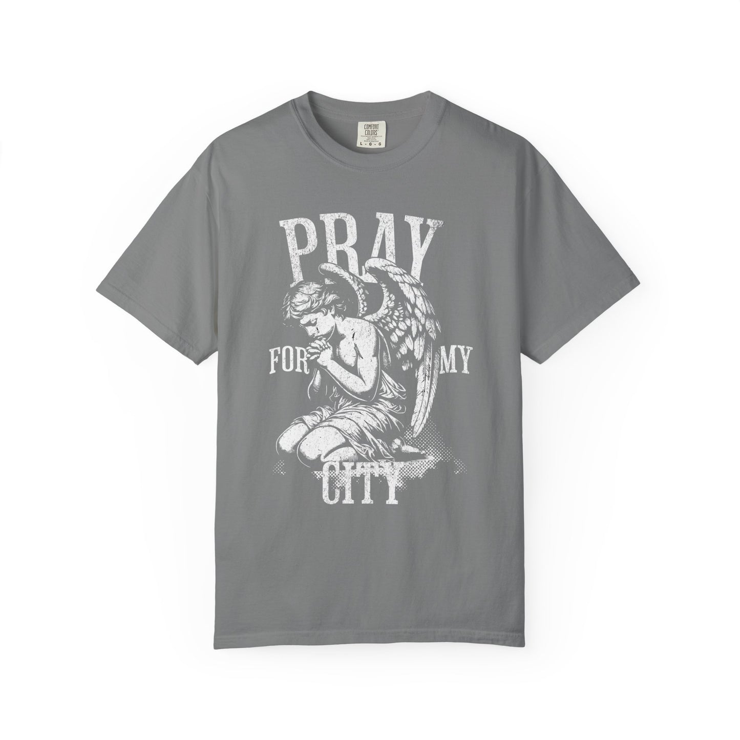 PRAY FOR MY CITY | Unisex Garment-Dyed T-shirt