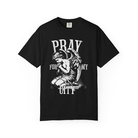 PRAY FOR MY CITY | Unisex Garment-Dyed T-shirt